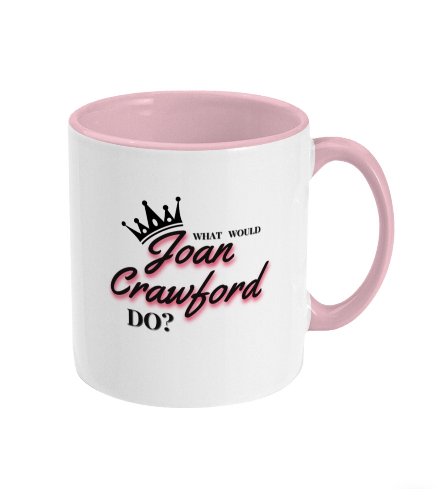 What Would Joan Crawford Do? Pink Mug
